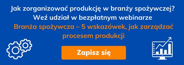 Jak zorganizowa produkcj w brany spoywczej_ We udzia w bezpatnym webinarze _Brana spoywcza – 5 wskazwek, jak zarzdza procesem produkcji_